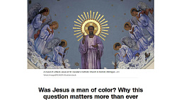 Был ли Иисус цветным человеком? Этот вопрос важен как никогда, так считает CNN