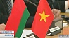 Беларусь рассчитывает на развитие торгово-экономических отношений с Вьетнамом